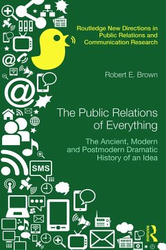 The Public Relations of Everything - Brown, Robert E