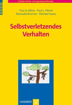 Selbstverletzendes Verhalten - In-Albon, Tina; Plener, Paul L.; Brunner, Romuald; Kaess, Michael