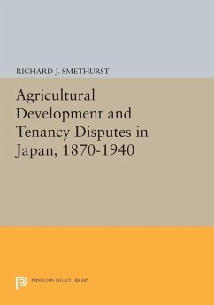 Agricultural Development and Tenancy Disputes in Japan, 1870-1940 - Smethurst, Richard J.