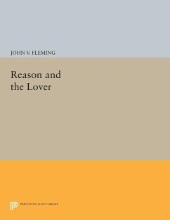 Reason and the Lover - Fleming, John V.