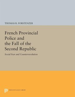 French Provincial Police and the Fall of the Second Republic - Forstenzer, Thomas R.