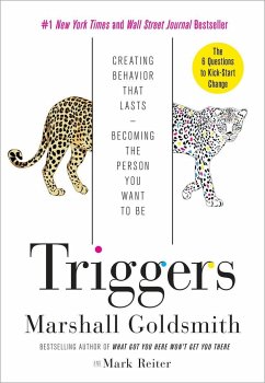 Triggers: Creating Behavior That Lasts--Becoming the Person You Want to Be - Goldsmith, Marshall; Reiter, Mark