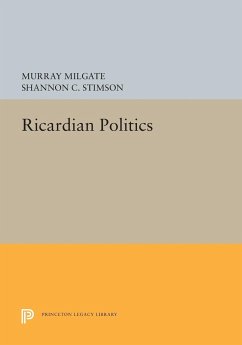 Ricardian Politics - Milgate, Murray; Stimson, Shannon C.
