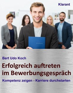 Cover Erfolgreich auftreten im Bewerbungsgespräch. Kompetenz zeigen - Karriere durchstarten (eBook, ePUB)