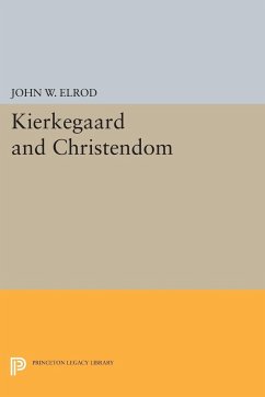 Kierkegaard and Christendom - Elrod, John W.