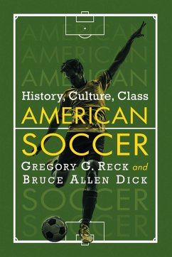 American Soccer - Reck, Gregory G.; Dick, Bruce Allen