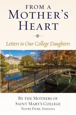 From a Mother's Heart - Mothers of Saint Mary's College, Notre Dame