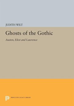 Ghosts of the Gothic - Wilt, Judith