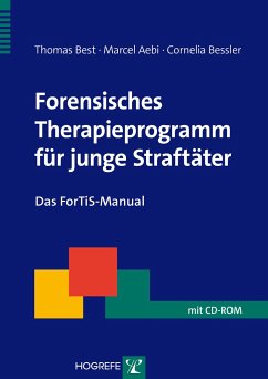 Forensisches Therapieprogramm für junge Straftäter - Best, Thomas;Aebi, Marcel;Bessler, Cornelia