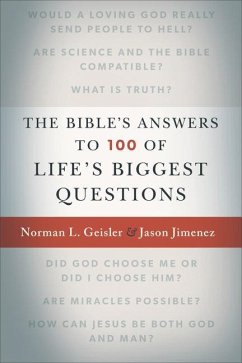 The Bible's Answers to 100 of Life's Biggest Questions - Geisler, Norman L.; Jimenez, Jason; Mcdowell, Josh And Sean