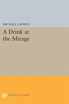 A Drink at the Mirage - Rosen, Michael J.