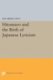 Hitomaro and the Birth of Japanese Lyricism