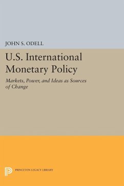 U.S. International Monetary Policy - Odell, John S.