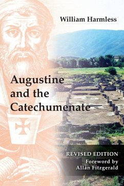 Augustine and the Catechumenate - Harmless, William