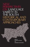 New Perspectives on Language Variety in the South: Historical and Contemporary Approaches