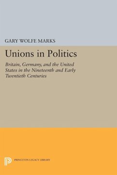 Unions in Politics - Marks, Gary Wolfe