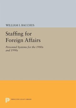 Staffing For Foreign Affairs - Bacchus, William I.