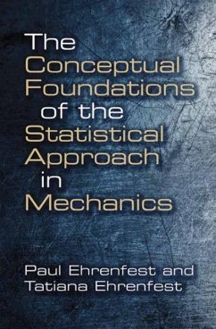 Conceptual Foundations of the Statistical Approach in Mechanics - Ehrenfest, Paul