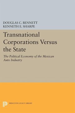 Transnational Corporations versus the State - Bennett, Douglas C.; Sharpe, Kenneth E.