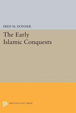 The Early Islamic Conquests - Donner, Fred M.