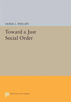 Toward a Just Social Order - Phillips, Derek L.