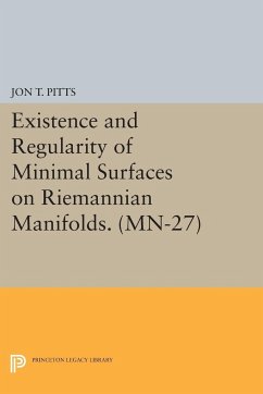 Existence and Regularity of Minimal Surfaces on Riemannian Manifolds - Pitts, Jon T.