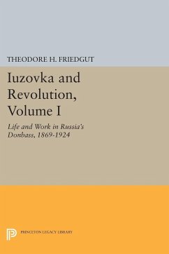 Iuzovka and Revolution, Volume I - Friedgut, Theodore H.