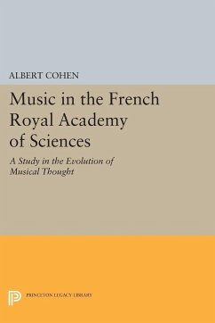 Music in the French Royal Academy of Sciences - Cohen, Albert