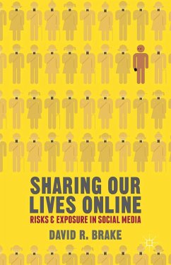 Sharing Our Lives Online - Brake, David R.