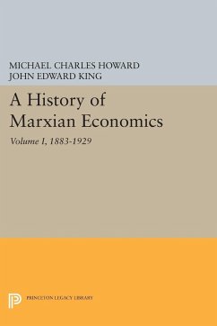 A History of Marxian Economics, Volume I - Howard, Michael Charles; King, John Edward