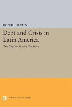 Debt and Crisis in Latin America - Devlin, Robert