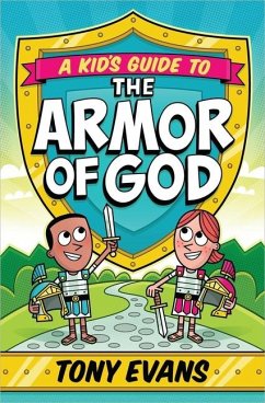 A Kid's Guide to the Armor of God - Evans, Tony