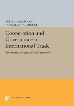 Cooperation and Governance in International Trade - Yarbrough, Beth V.; Yarbrough, Robert M.