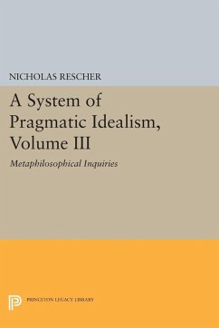 A System of Pragmatic Idealism, Volume III - Rescher, Nicholas