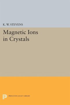 Magnetic Ions in Crystals - Stevens, K. W.