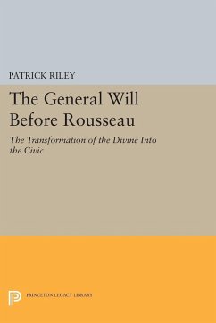 The General Will before Rousseau - Riley, Patrick