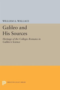 Galileo and His Sources - Wallace, William A.