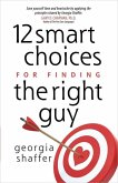 12 Smart Choices for Finding the Right Guy