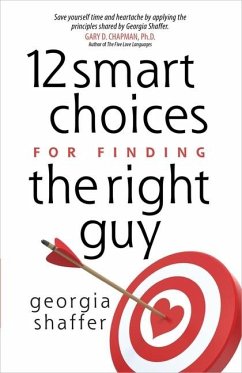 12 Smart Choices for Finding the Right Guy - Shaffer, Georgia