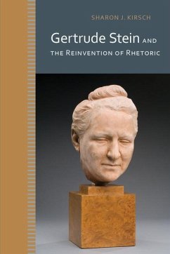 Gertrude Stein and the Reinvention of Rhetoric - Kirsch, Sharon J.