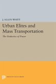 Urban Elites and Mass Transportation