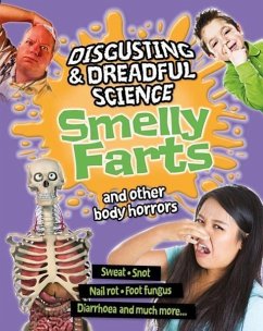 Smelly Farts and Other Body Horrors - Claybourne, Anna