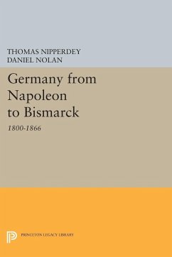 Germany from Napoleon to Bismarck - Nipperdey, Thomas