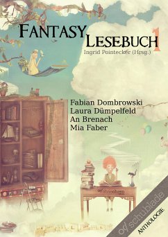 Fantasy-Lesebuch 1 (eBook, ePUB) - Dombrowski, Fabian; Dümpelfeld, Laura; Brenach, An; Faber, Mia
