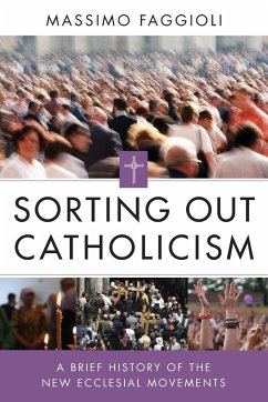 Sorting Out Catholicism - Faggioli, Massimo