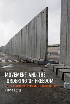 Movement and the Ordering of Freedom - Kotef, Hagar