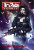 Die neue Menschheit / Perry Rhodan Miniserie - Stardust Bd.1 (eBook, ePUB)