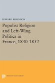 Populist Religion and Left-Wing Politics in France, 1830-1852