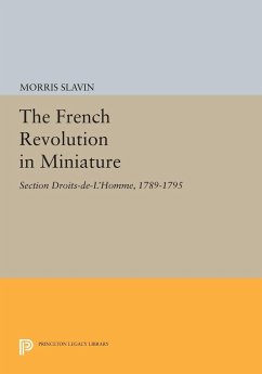 The French Revolution in Miniature - Slavin, Morris