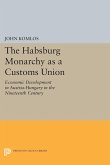 The Habsburg Monarchy as a Customs Union